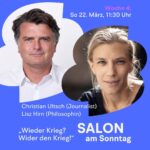 Event poster featuring two speakers, Christian Ultsch and Lisz Hirn, with date So 22. März, 11:30 Uhr and title 'Wieder Krieg? Wider den Krieg!' on a blue background